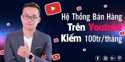 Kiếm 100tr/tháng Từ Kênh Bán Hàng Trên Youtube	 - Hà Thanh Tâm